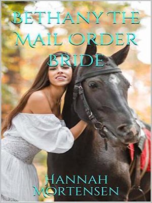 cover image of Bethany the Mail Order Bride